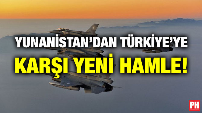 Yunanistan’dan Türkiye’ye Karşı Yeni Hamle!