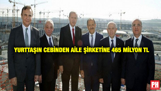 Yurttaşın Cebinden Aile Şirketine 465 Milyon TL