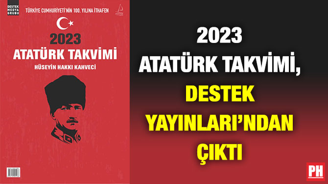 2023 Atatürk Takvimi, Destek Yayınları’ndan Çıktı