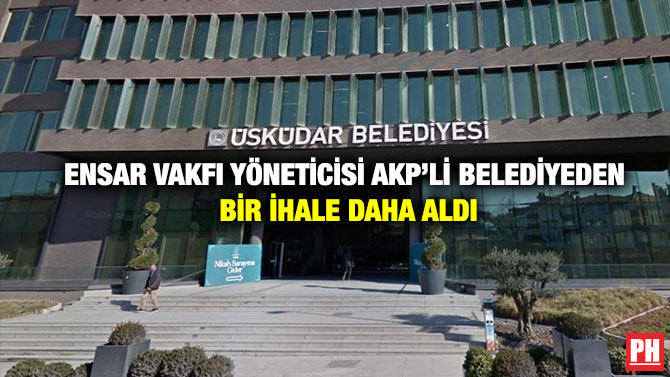 Ensar Vakfı Yöneticisi AKP’li Belediyeden Bir İhale Daha Aldı