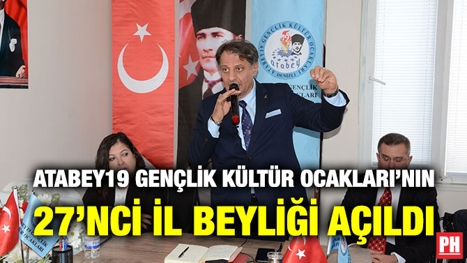 Atabey19 Gençlik Kültür Ocakları’nın 27’nci İl Beyliği Açıldı
