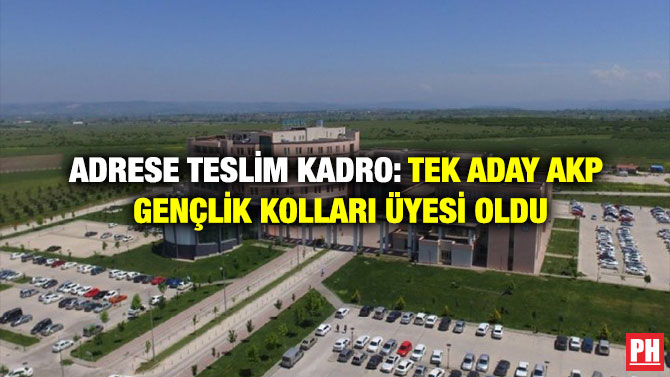Adrese Teslim Kadro: Tek aday AKP Gençlik Kolları Üyesi Oldu