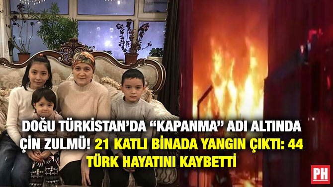 Doğu Türkistan’da “Kapanma” Adı Altında Çin Zulmü! 21 Katlı Binada Yangın Çıktı: 44 Türk Hayatını Kaybetti