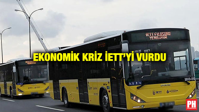 Ekonomik Kriz İETT’yi Vurdu