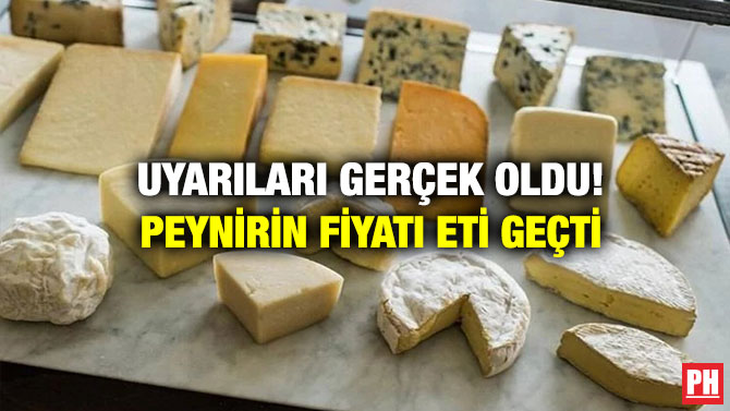 Uyarıları Gerçek Oldu! Peynirin Fiyatı Eti Geçti