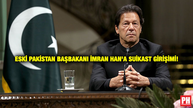 Eski Pakistan Başbakanı İmran Han’a Suikast Girişimi!