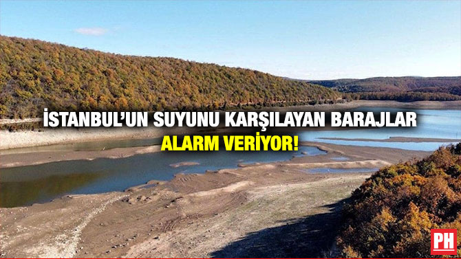İstanbul’un Suyunu Karşılayan Barajlar Alarm Veriyor!