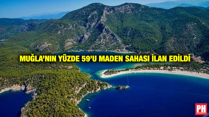 Muğla’nın Yüzde 59’u Maden Sahası İlan Edildi