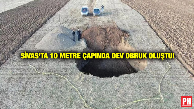 Sivas’ta 10 Metre Çapında Dev Obruk Oluştu!