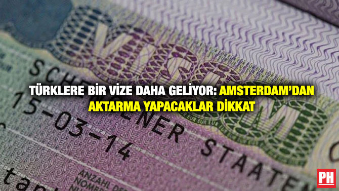 Türklere Bir Vize Daha Geliyor: Amsterdam’dan Aktarma Yapacaklar Dikkat