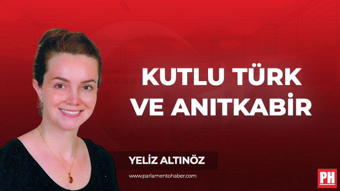 Kutlu Türk ve Anıtkabir