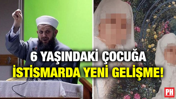6 Yaşındaki Çocuğa İstismarda Yeni Gelişme!
