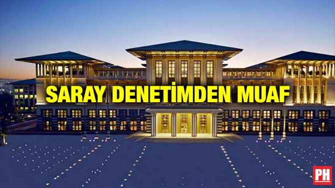 Saray Denetimden Muaf