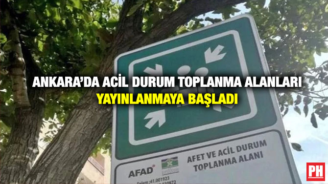 Ankara’da Acil Durum Toplanma Alanları Yayınlanmaya Başladı