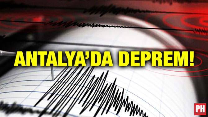 Antalya’da Deprem!