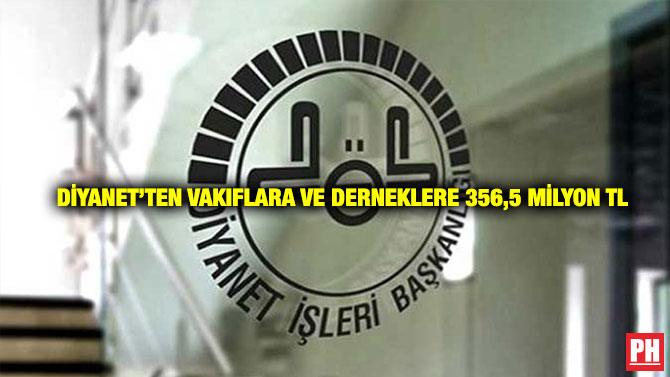 Diyanet’ten Vakıflara ve Derneklere 356,5 Milyon TL