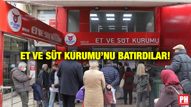 Et ve Süt Kurumu’nu Batırdılar!