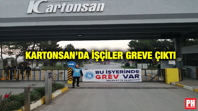 Kartonsan’da İşçiler Greve Çıktı