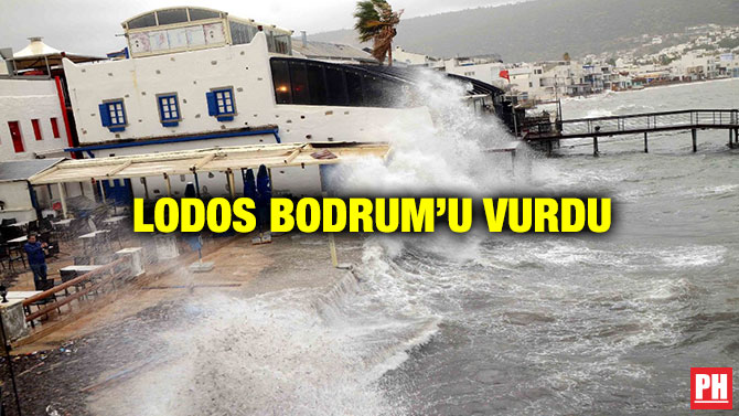 Lodos Bodrum’u Vurdu