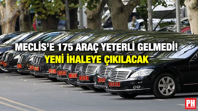 Meclis’e 175 Araç Yeterli Gelmedi! Yeni İhaleye Çıkılacak