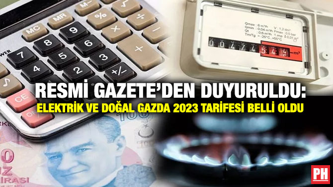 Resmi Gazete’den Duyuruldu: Elektrik ve Doğal Gazda 2023 Tarifesi Belli Oldu