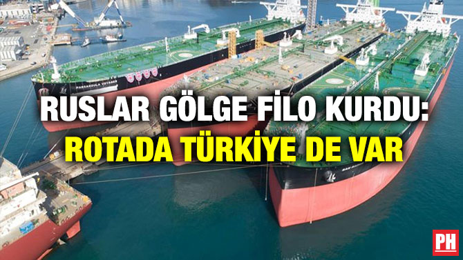Ruslar Gölge Filo Kurdu: Rotada Türkiye de Var