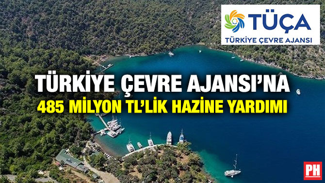 Türkiye Çevre Ajansı’na 485 Milyon TL’lik Hazine Yardımı
