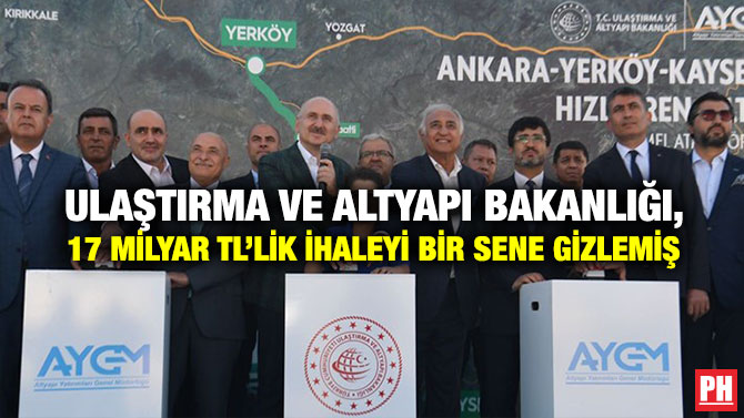 Ulaştırma ve Altyapı Bakanlığı, 17 Milyar TL’lik İhaleyi Bir Sene Gizlemiş