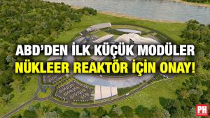 ABD’den İlk Küçük Modüler Nükleer Reaktör için Onay!