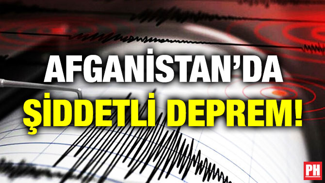 Afganistan’da Şiddetli Deprem!