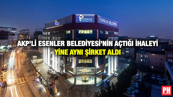 AKP’li Esenler Belediyesi’nin Açtığı İhaleyi Yine Aynı Şirket Aldı