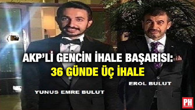 AKP’li Gencin İhale Başarısı: 36 Günde Üç İhale