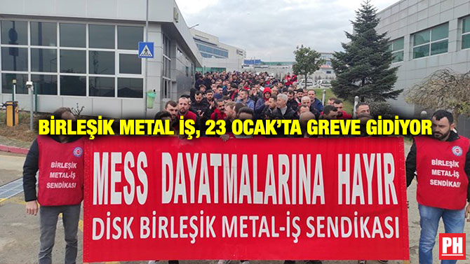 Birleşik Metal İş, 23 Ocak’ta Greve Gidiyor