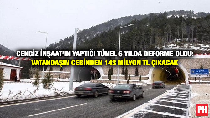 Cengiz İnşaat’ın Yaptığı Tünel 6 Yılda Deforme Oldu: Vatandaşın Cebinden 143 Milyon TL Çıkacak