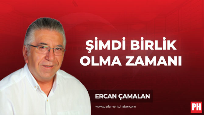Şimdi Birlik Olma Zamanı