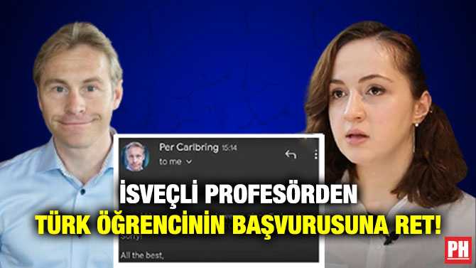 İsveçli Profesörden Türk Öğrencinin Başvurusuna Ret!