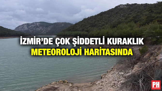 İzmir’de Çok Şiddetli Kuraklık Meteoroloji Haritasında