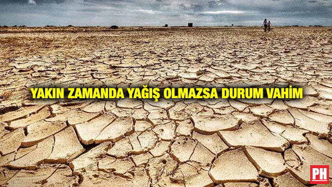 Yakın Zamanda Yağış Olmazsa Durum Vahim