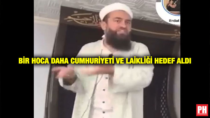 Bir Hoca Daha Cumhuriyeti ve Laikliği Hedef Aldı