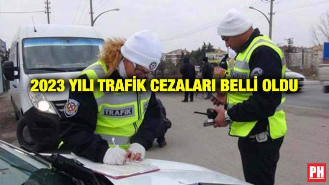 2023 Yılı Trafik Cezaları Belli Oldu