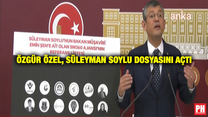 Özgür Özel, Süleyman Soylu Dosyasını Açtı
