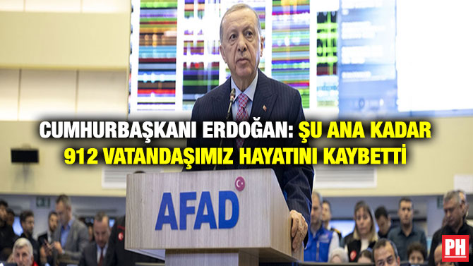 Cumhurbaşkanı Erdoğan: Şu Ana Kadar 912 Vatandaşımız Hayatını Kaybetti