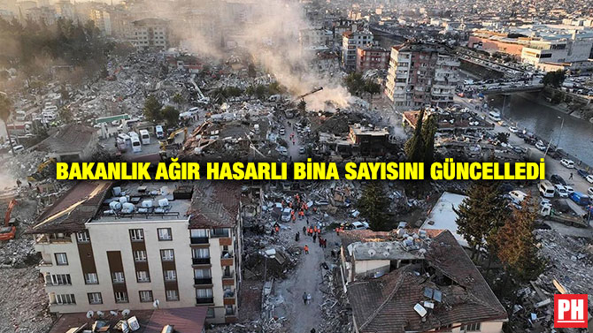 Bakanlık Ağır Hasarlı Bina Sayısını Güncelledi