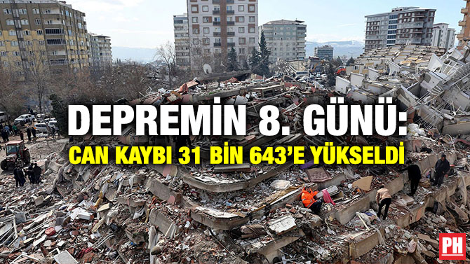 Depremin 8. Günü: Can Kaybı 31 Bin 643’e Yükseldi