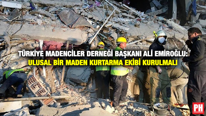 Türkiye Madenciler Derneği Başkanı Ali Emiroğlu: Ulusal Bir Maden Kurtarma Ekibi Kurulmalı