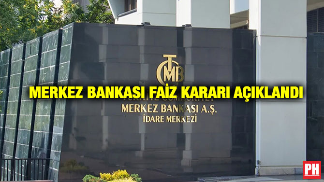 Merkez Bankası Faiz Kararı Açıklandı