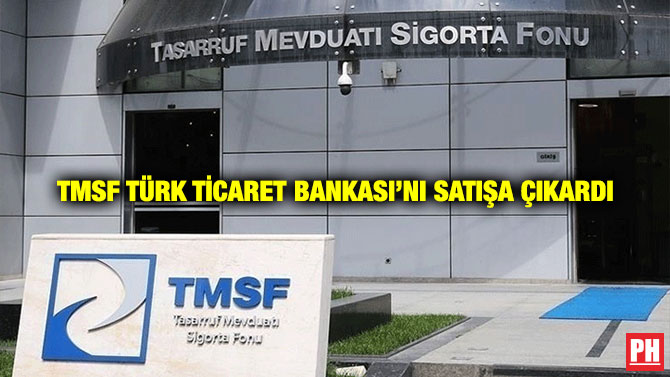 TMSF Türk Ticaret Bankası’nı Satışa Çıkardı