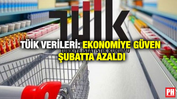 TÜİK Verileri: Ekonomiye Güven Şubatta Azaldı
