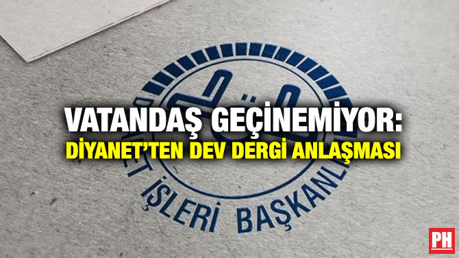 Vatandaş Geçinemiyor: Diyanet’ten Dev Dergi Anlaşması