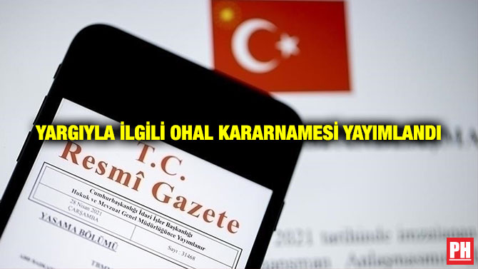 Yargıyla İlgili OHAL Kararnamesi Yayımlandı